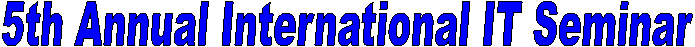 5th Annual International IT Seminar 